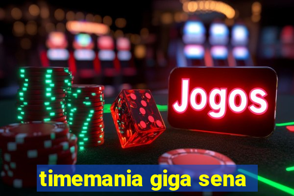 timemania giga sena